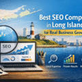 Best SEO Company Long Island for Local Expertise, Proven Results, ROI Focused