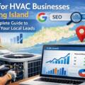 SEO for HVAC Businesses in Long Island A Complete Guide to Growing Your Local Leads