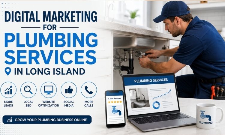Digital Marketing for Plumbing Services in Long Island